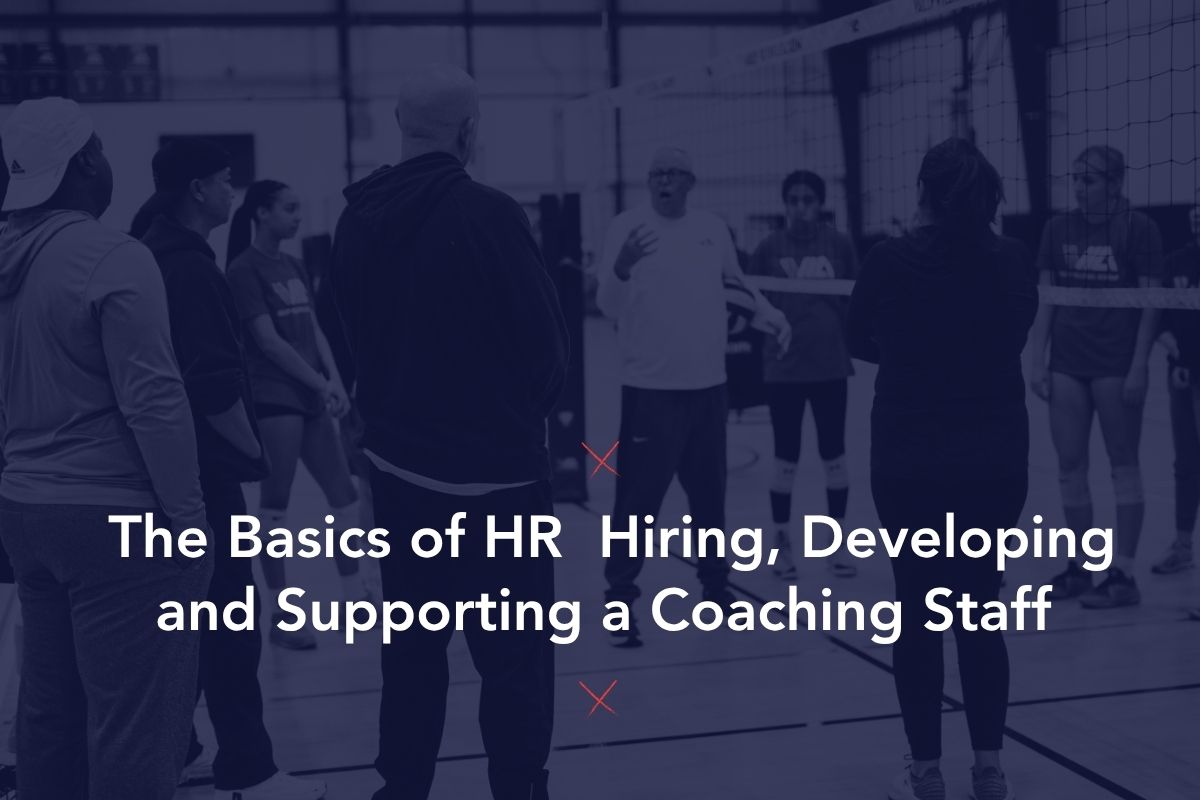 JVA Webinar: The Basics of HR  Hiring, Developing and Supporting a Coaching Staff