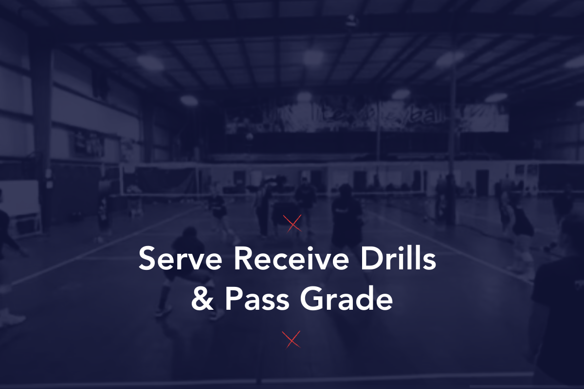 Serve Receive Drills and Pass Grade