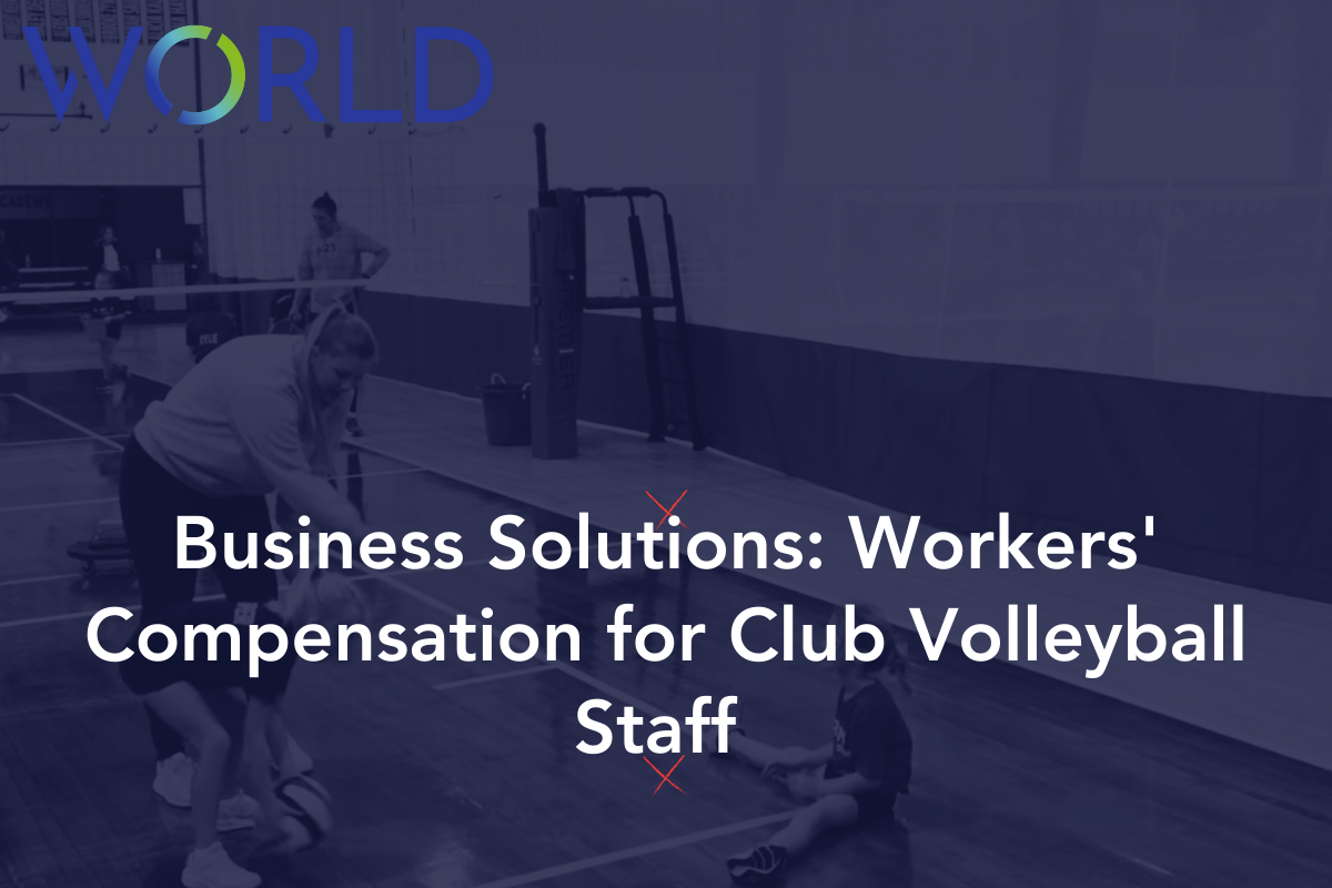 Business Solutions: Workers’ Compensation for Club Volleyball Staff