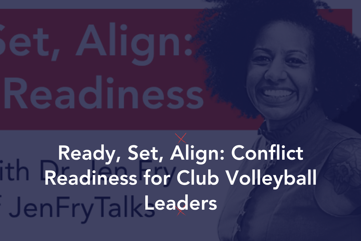 Ready, Set, Align: Conflict Readiness for Club Volleyball Leaders