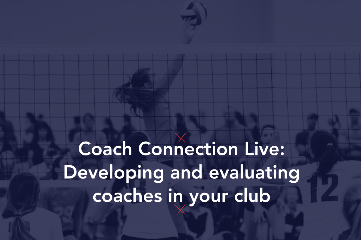 Coach Connection Live: Developing and evaluating coaches in your club