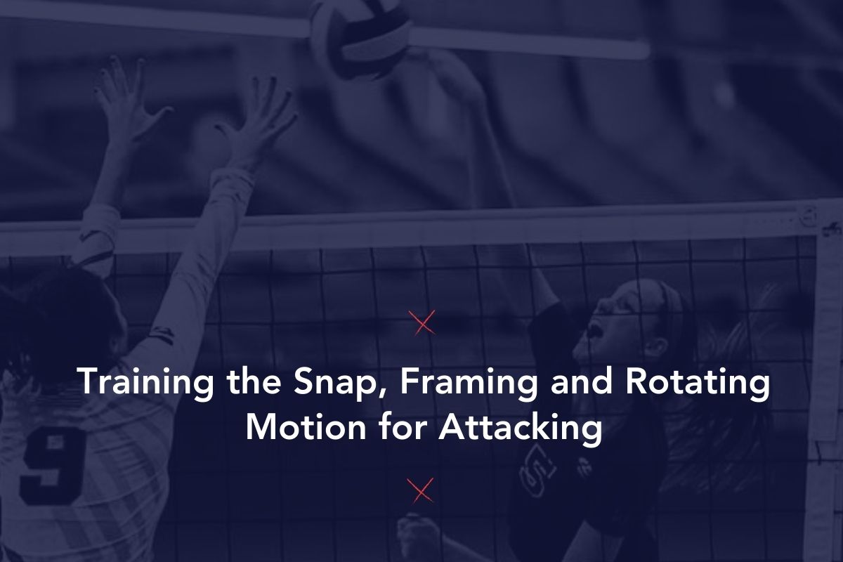 Training the Snap, Framing and Rotating Motion for Attacking