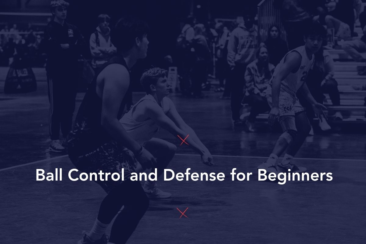 Ball Control and Defense for Beginners