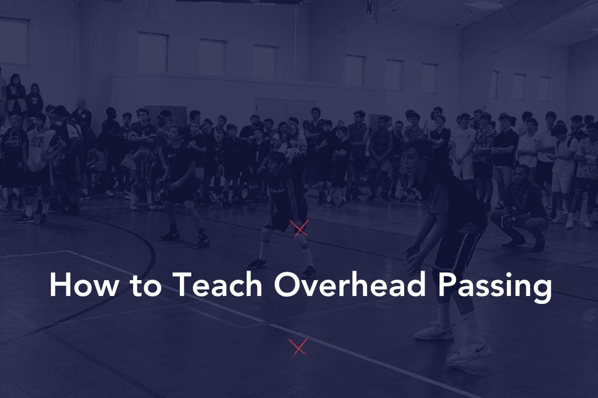 How to Teach Overhead Passing